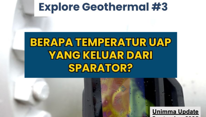 Teknik Mesin UNIMMA Explore PLTP Dieng #3: Temperatur Pipa Uap dan Efektivitas Perisai Panas